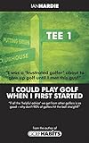 I could play golf when I first started (English Edition)