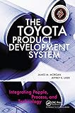 The Toyota Product Development System: Integrating People, Process, and Technology (English Edition)
