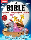 La Bible Livre de Coloriage pour Enfants: 52 Belles Illustrations de Récits Bibliques bien connus avec des Descriptions Détaillées et des Références Bibliques