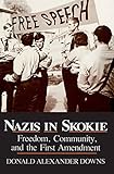 Nazis in Skokie: Freedom, Community, and the First Amendment (Notre Dame Studies in Law and Contemporary Issues, Band 1)