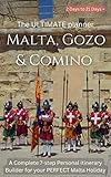 The ULTIMATE Planner: Malta, Gozo & Comino 2022: A Complete 7-step Personal Itinerary Builder for your PERFECT Malta Holdiay (English Edition)