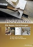 HolzWerken Die besten Vorrichtungen: 19 selbst gebaute Helfer für Säge, Fräse und Hobelbank