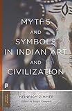 Myths and Symbols in Indian Art and Civilization (Mythos: The Princeton/Bollingen Series in World Mythology)