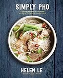 Simply Pho: A Complete Course in Preparing Authentic Vietnamese Meals at Home (3)