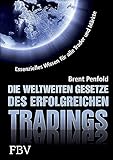 Die weltweiten Gesetze des erfolgreichen Tradings: Essentielles Wissen für alle Trader und alle Märkte