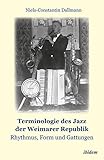 Terminologie des Jazz der Weimarer Republik: Rhythmus, Form und Gattungen