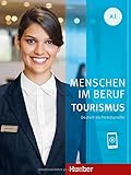 Menschen Im Beruf - Tourismus A1: Deutsch als Fremdsprache / Kursbuch mit Audios online