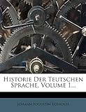 Historie der teutschen Sprache.