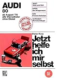 Jetzt helfe ich mir selbst, Bd.86, Audi 80 (Aug. '78 bis Aug. '86): Vierzylinder ohne Katalysator ohne Diesel. Mitarb.: Albrecht G. Thaer