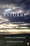 Estuary: Out from London to the Sea (English Edition)