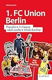 1. FC Union Berlin: Populäre Irrtümer und andere Wahrheiten (Irrtümer und Wahrheiten)