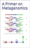 A Primer on Metagenomics (English Edition)