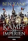 Kampf der Imperien: Historischer Roman