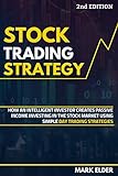 Stock Trading Strategy: How an Intelligent Investor Creates Passive Income Investing in the Stock Market Using Simple Day Trading Strategies (English Edition)