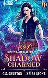 Shadow Charmed (Misfit Magic Academy Book 1) (English Edition)