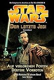 Star Wars - Der letzte Jedi: Sammelband 1 (enthält Bd. 1 Auf verlorenem Posten, Bd. 2 Düstere Vorboten)