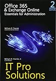 Office 365 & Exchange Online: Essentials for Administration, 2nd Edition (IT Pro Solutions, Band 2)