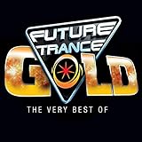Future Trance Gold - The Very Best Of [Explicit]