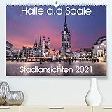 Halle an der Saale - Stadtansichten 2021 (Premium, hochwertiger DIN A2 Wandkalender 2021, Kunstdruck in Hochglanz)