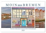 Moin aus Bremen. Herzlich willkommen in unserem Dorf mit Straßenbahn (Wandkalender 2023 DIN A2 quer), Calvendo Monatskalender