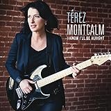 Terez Montcalm - I Know I'll Be Alright