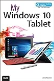My Windows 10 Tablet (includes Content Update Program): Covers Windows 10 Tablets including Microsoft Surface Pro (My...) (English Edition)