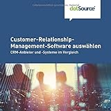 Customer-Relationship-Management-Software auswählen: CRM-Anbieter und -Systeme im Vergleich