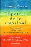 Il potere delle emozioni: Comprenderle e abbracciarle per migliorare la propria vita (Italian Edition)