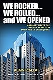 We Rocked... We Rolled... and We Opened: Marriott Meets the 1989 San Francisco Loma Prieta Earthquake (English Edition)