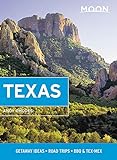 Moon Texas: Getaway Ideas, Road Trips, BBQ & Tex-Mex (Travel Guide)