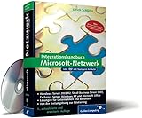 Integrationshandbuch Microsoft-Netzwerk: Windows Server 2003 R2, Small Business Server 2003, ADS, Exchange Server, Windows XP und Office 2003 (Galileo Computing)