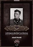 Im SS-Regiment „Der Führer“ zum Ritterkreuz: Aus dem Tagebuch eines Untersturmführers