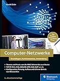 Computer-Netzwerke: Grundlagen, Funktionsweise, Anwendung