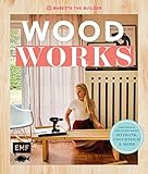 Woodworks: Ganz einfach bauen: Aufräumbox, Regal, Couchtisch und mehr – mit Step-by-Step-Anleitungen