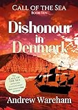 Dishonour in Denmark (The Call of the Sea Book 10) (English Edition)
