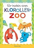 Wir basteln einen Klorollen-Zoo. Das Bastelbuch mit 40 lustigen Tieren aus Klorollen: Gorilla, Krokodil, Python, Papagei und vieles mehr. Ideal für Kindergarten- und Kita-Kinder: Ab 4 Jahren