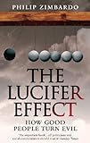 The Lucifer Effect: How Good People Turn Evil (English Edition)