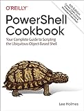 PowerShell Cookbook: Your Complete Guide to Scripting the Ubiquitous Object-Based Shell (English Edition)