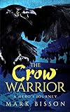 The Crow Warrior: A Hero's Journey