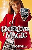Undercover Magic: Book 2 (Witch of Turlingham Academy, Band 2)