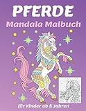 Pferde Mandala Malbuch für Kinder ab 8 Jahren: Das große Malbuch Pferdemotive | Malbuch für Erwachsene, Kinder und Pferdeliebhaber | Mandalas Pferde, ... Jungs und Erwachsene | Perfektes Geschenk