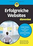 Erfolgreiche Websites für Dummies: Mit digitalem Marketing, Usability und SEO Kunden gewinnen und binden