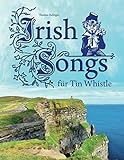 Irish Songs für Tin Whistle