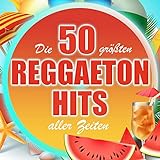 Die 50 größten Reggaeton Hits aller Zeiten