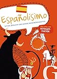 Hueber Verlag Españolísimo: Sitten, Bräuche und andere Merkwürdigkeiten/Sprach- und Reisesp