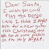 I Wish Santa Could Play the Banjo