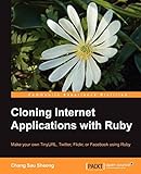 Cloning Internet Applications with Ruby (English Edition)