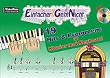 Einfacher!-Geht-Nicht: 19 Hits & Evergreens – für Klavier und Keyboard mit CD: Das besondere Notenheft für Anfänger