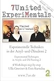 Experimentelle Techniken in der Acryl- und Ölmalerei Nr. 2 /Drei komplette Bilder step-by-step