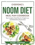 Everyone's Noom Diet Meal Pian Cookbook: The Complete Meal Plan for Weight Loss and Metabolism Restoration